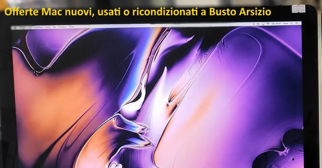 Offerte Mac nuovi, usati o ricondizionati - Busto Arsizio